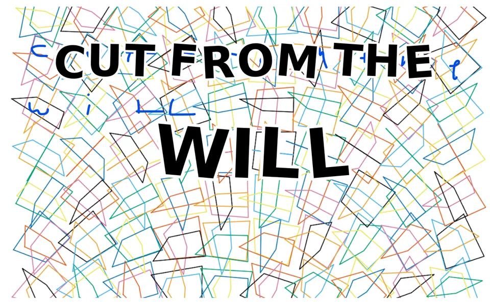 Hand-lettered CUT FROM THE WILL over multicoloured line strokes
